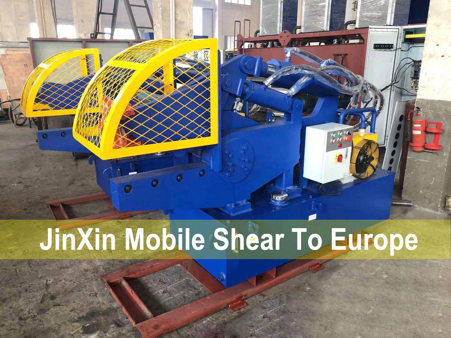 JinXin Mobile Metal Shears Are Exported To Europe